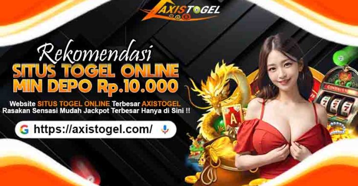 Axistogel Agen Togel Online Proses Depo WD Cepat